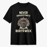 Borthwick Ancient Tartan Crest 2D T-shirt - Never Underestimate Style