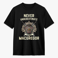 MacGregor Hunting Ancient Tartan Crest 2D T-shirt - Never Underestimate Style