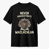MacLachlan Ancient Tartan Crest 2D T-shirt - Never Underestimate Style