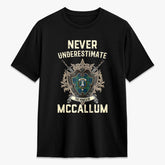McCallum Ancient Tartan Crest 2D T-shirt - Never Underestimate Style