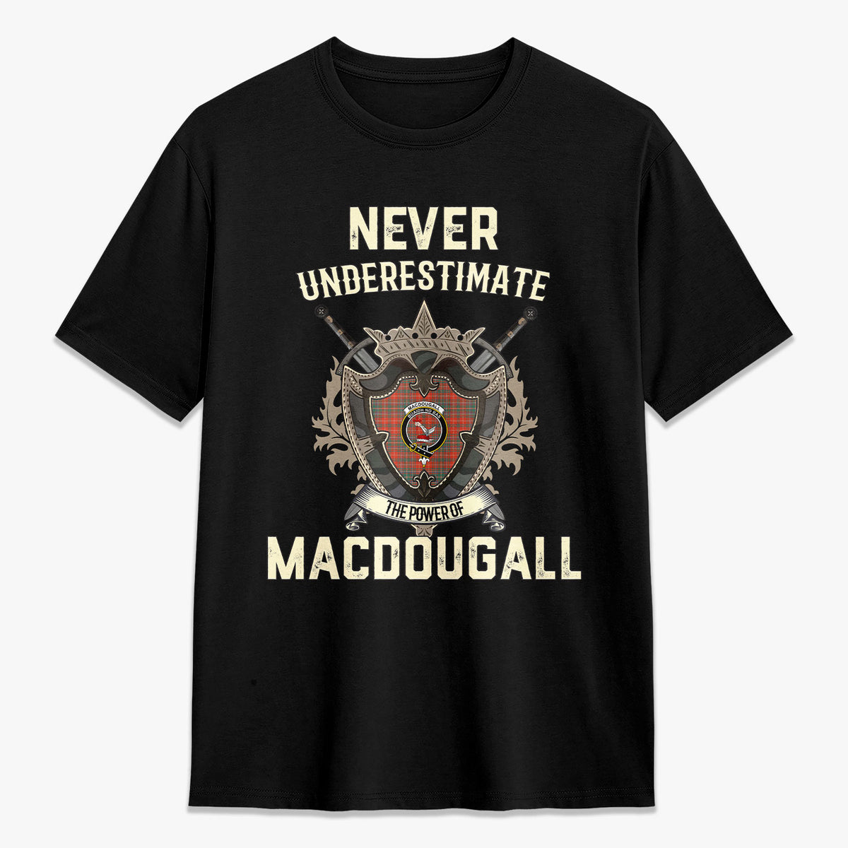 MacDougall Ancient Tartan Crest 2D T-shirt - Never Underestimate Style