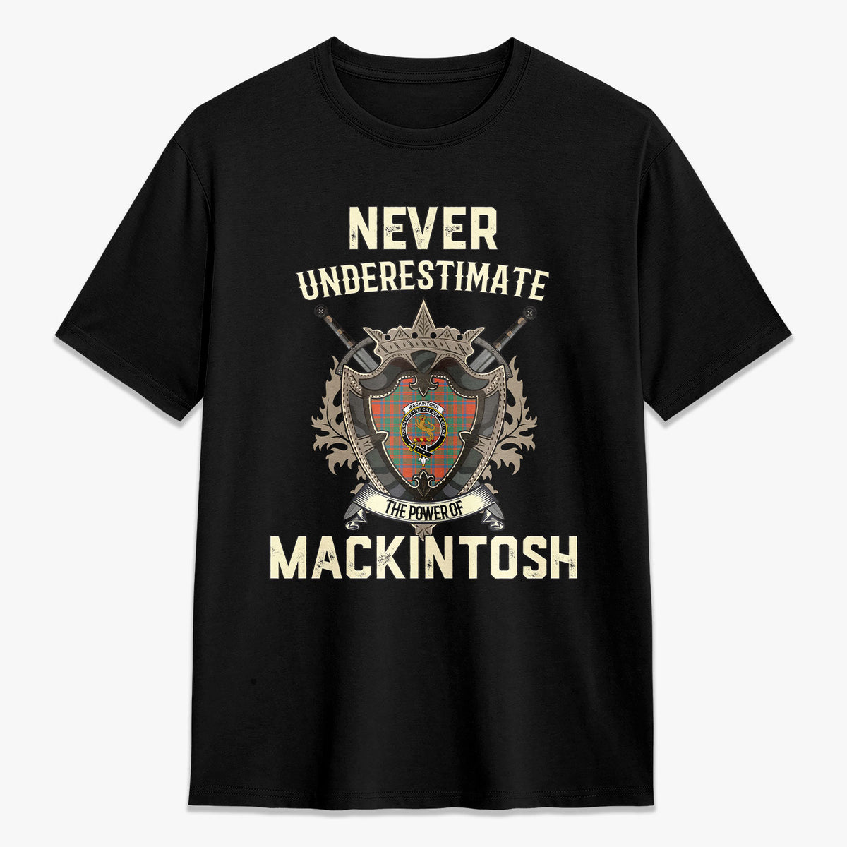 MacKintosh Ancient Tartan Crest 2D T-shirt - Never Underestimate Style