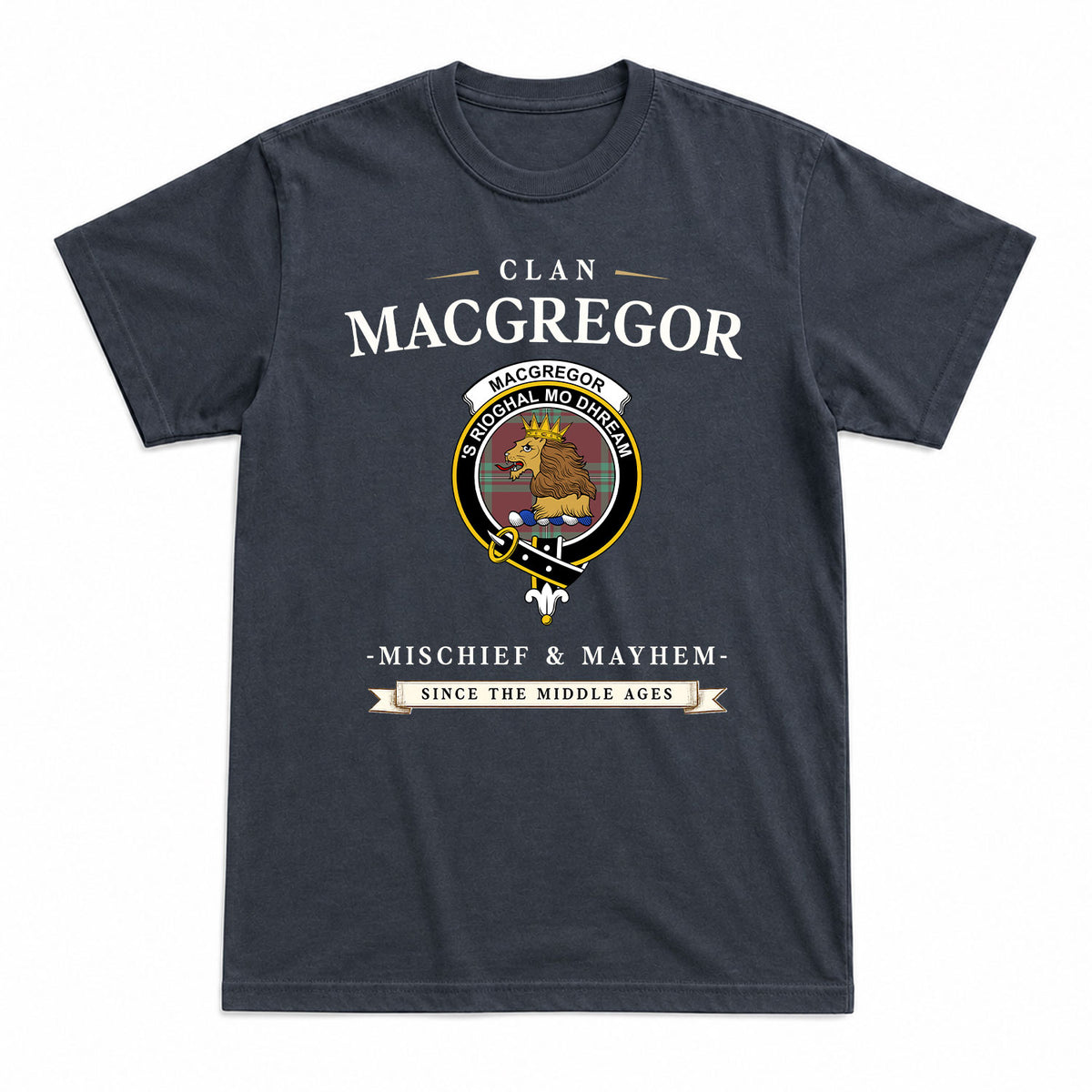 MacGregor Hunting Ancient Tartan Crest Mischief and Mayhem T-shirt