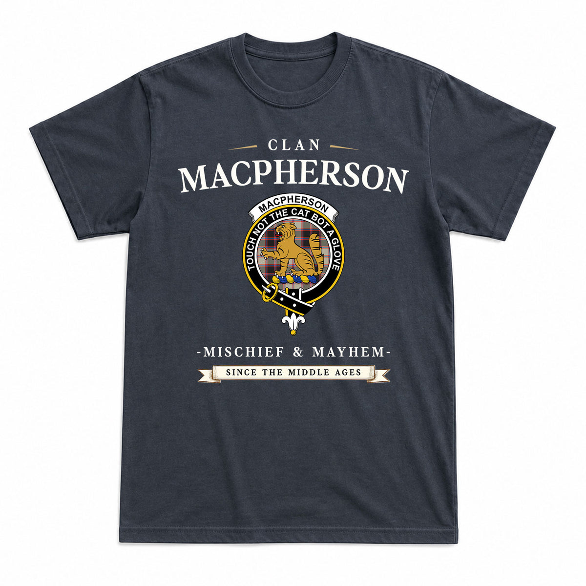 MacPherson Hunting Ancient Tartan Crest Mischief and Mayhem T-shirt