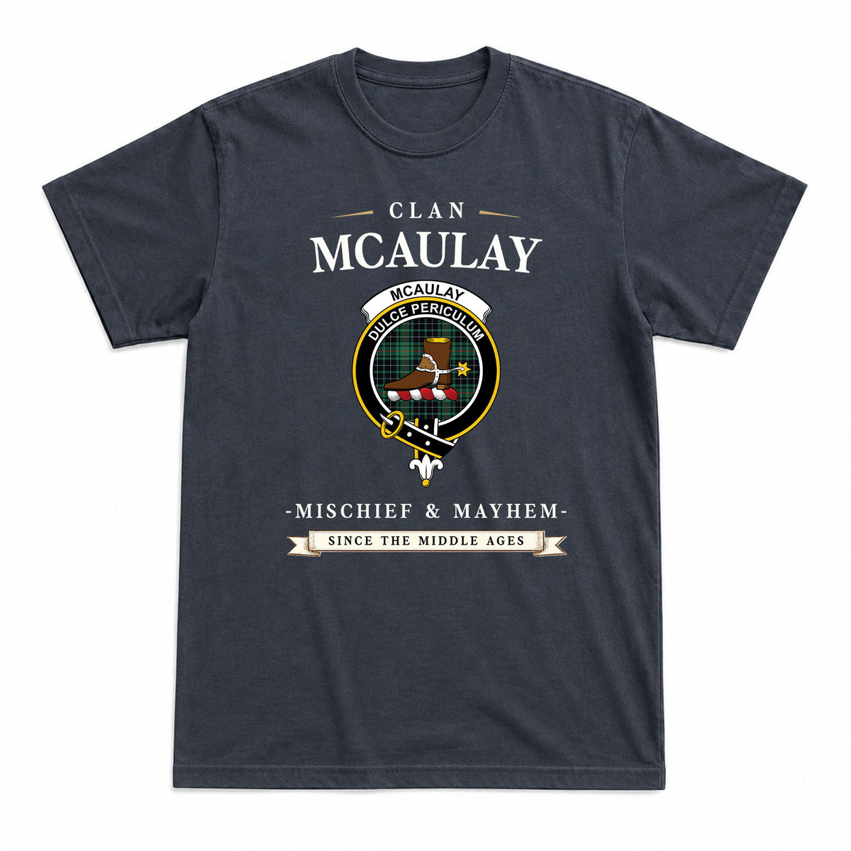 McAulay Hunting Ancient Tartan Crest Mischief and Mayhem T-shirt