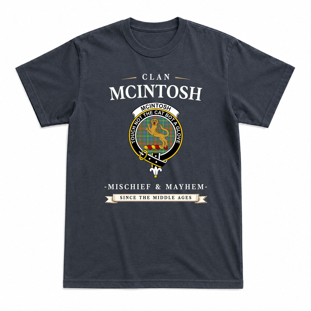 McIntosh Hunting Ancient Tartan Crest Mischief and Mayhem T-shirt