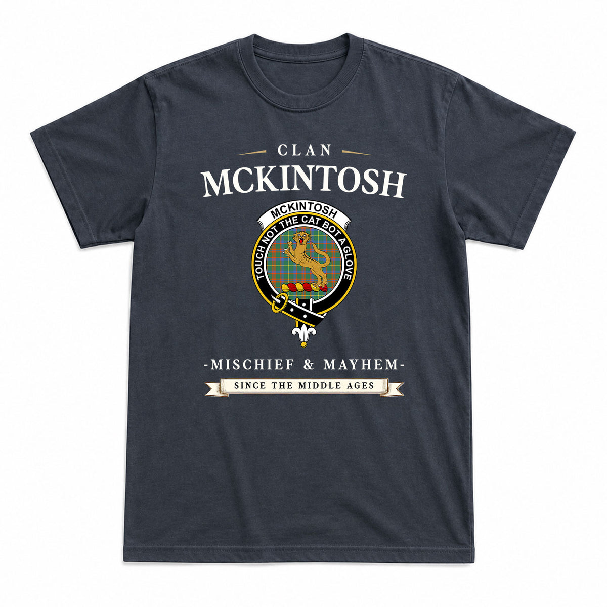 McKintosh Hunting Ancient Tartan Crest Mischief and Mayhem T-shirt