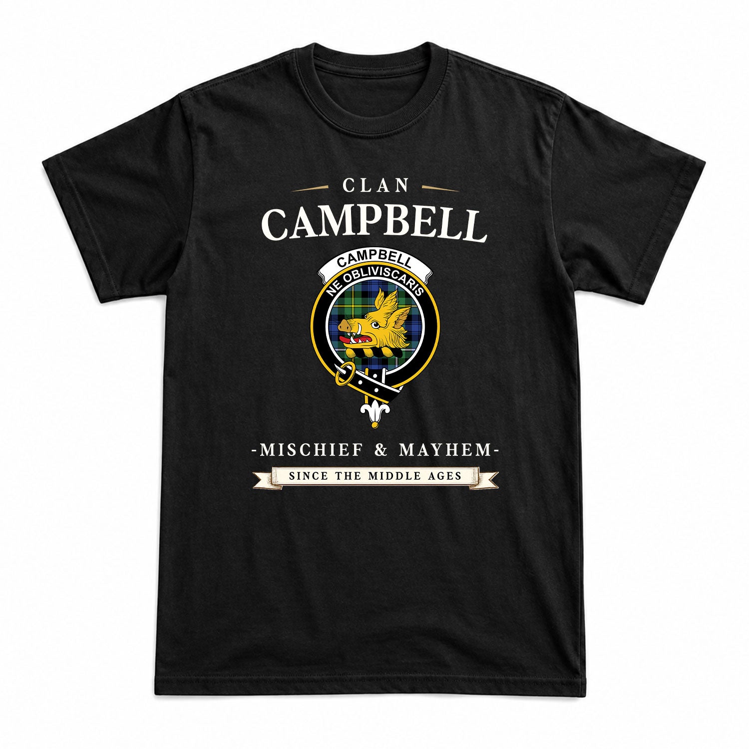 Campbell Argyll Ancient Tartan Crest Mischief and Mayhem T-shirt