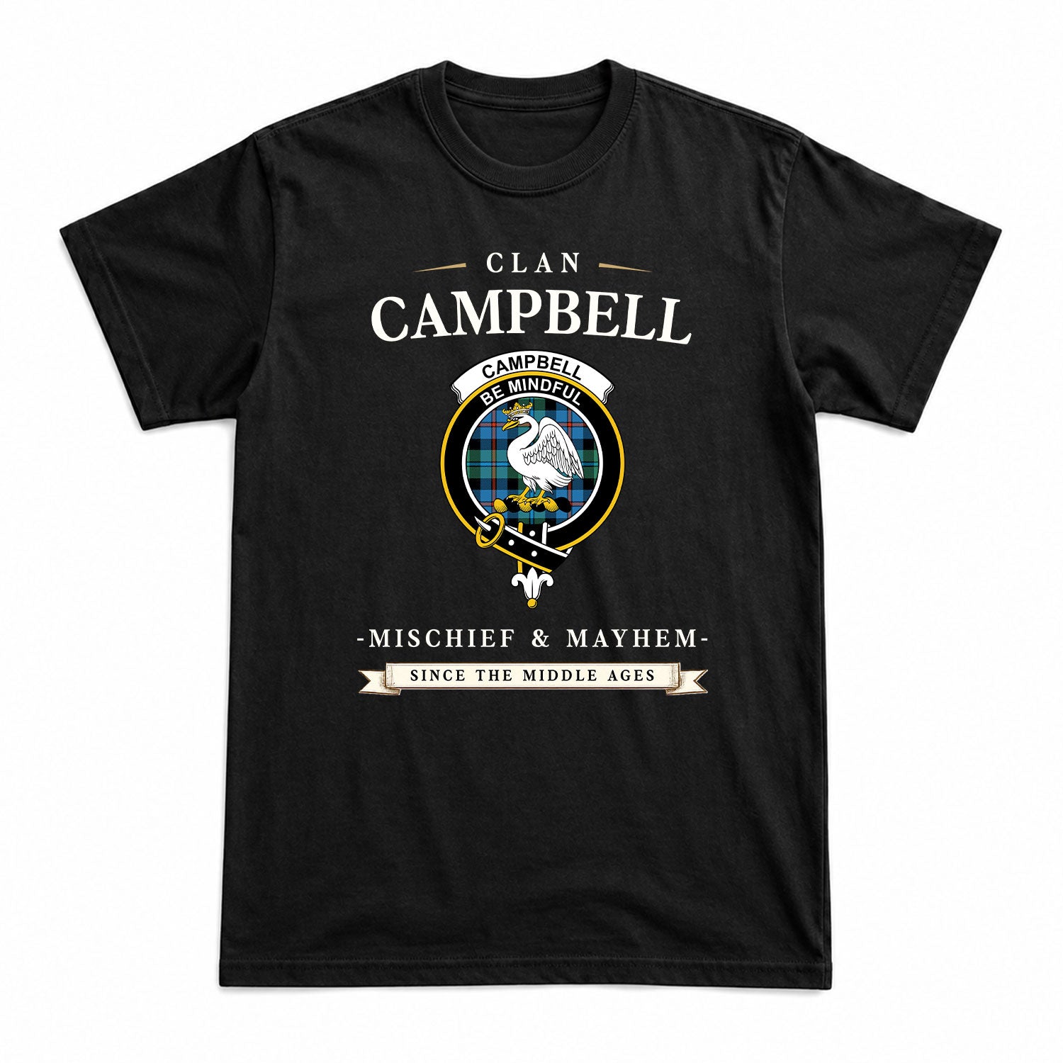 Campbell of Cawdor Ancient Tartan Crest Mischief and Mayhem T-shirt