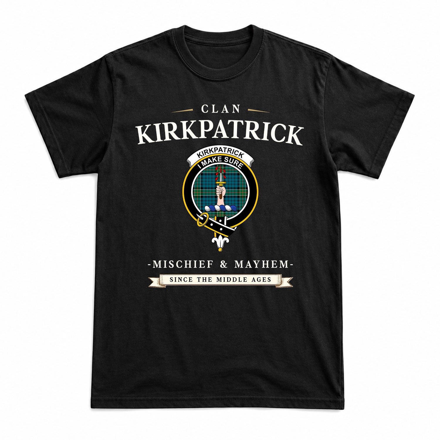Kirkpatrick Ancient Tartan Crest Mischief and Mayhem T-shirt
