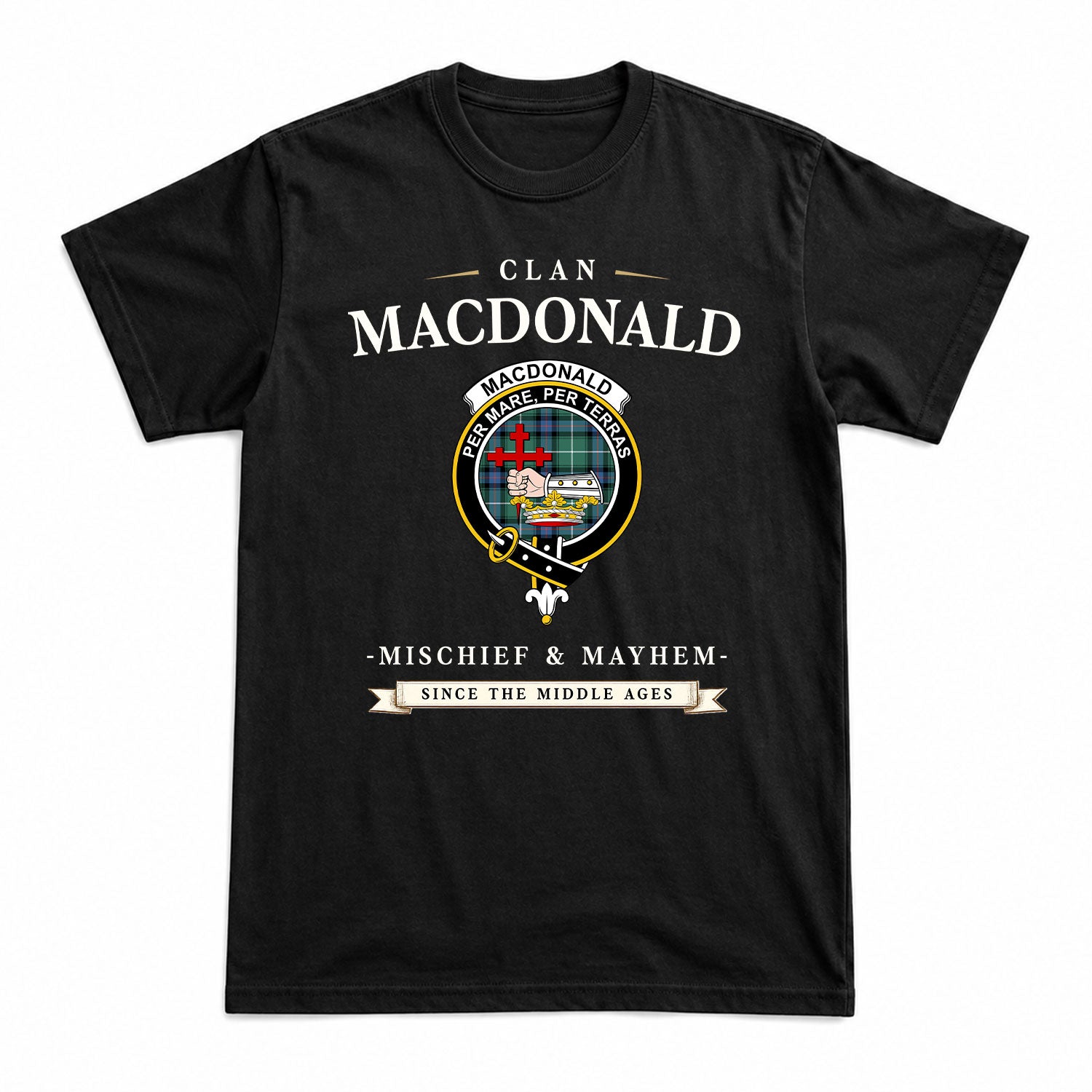 MacDonald of the Isles Hunting Ancient Tartan Crest Mischief and Mayhem T-shirt