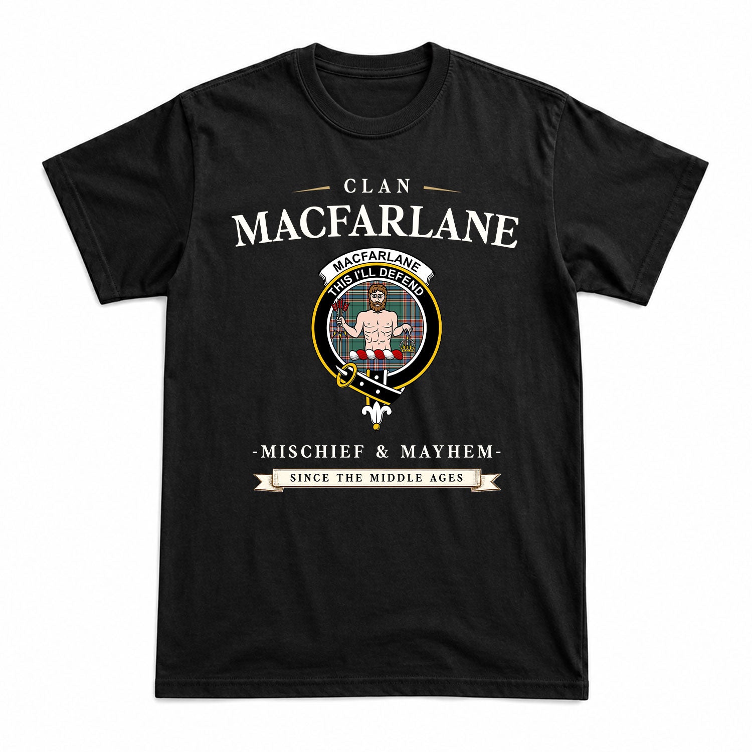 MacFarlane Hunting Ancient Tartan Crest Mischief and Mayhem T-shirt