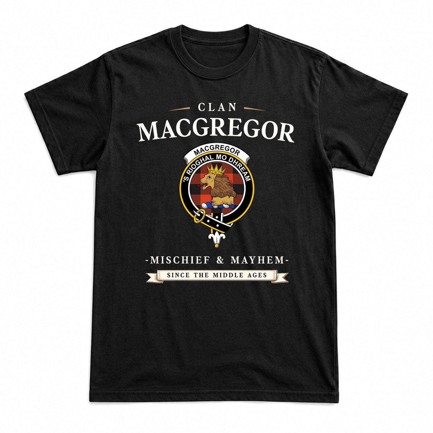 MacGregor Rob Roy Ancient Tartan Crest Mischief and Mayhem T-shirt