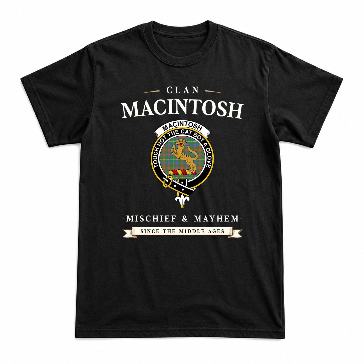 MacIntosh Hunting Ancient Tartan Crest Mischief and Mayhem T-shirt