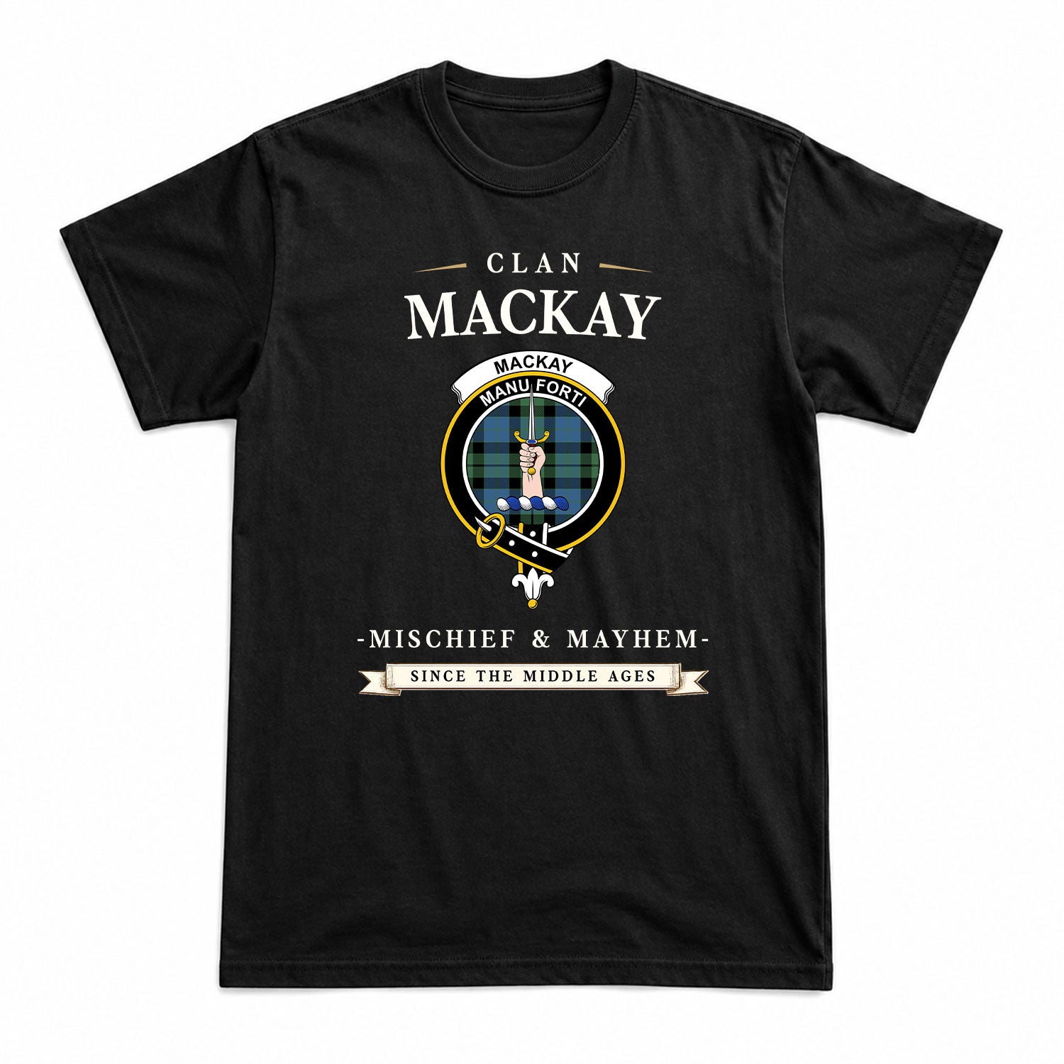 MacKay Ancient Tartan Crest Mischief and Mayhem T-shirt