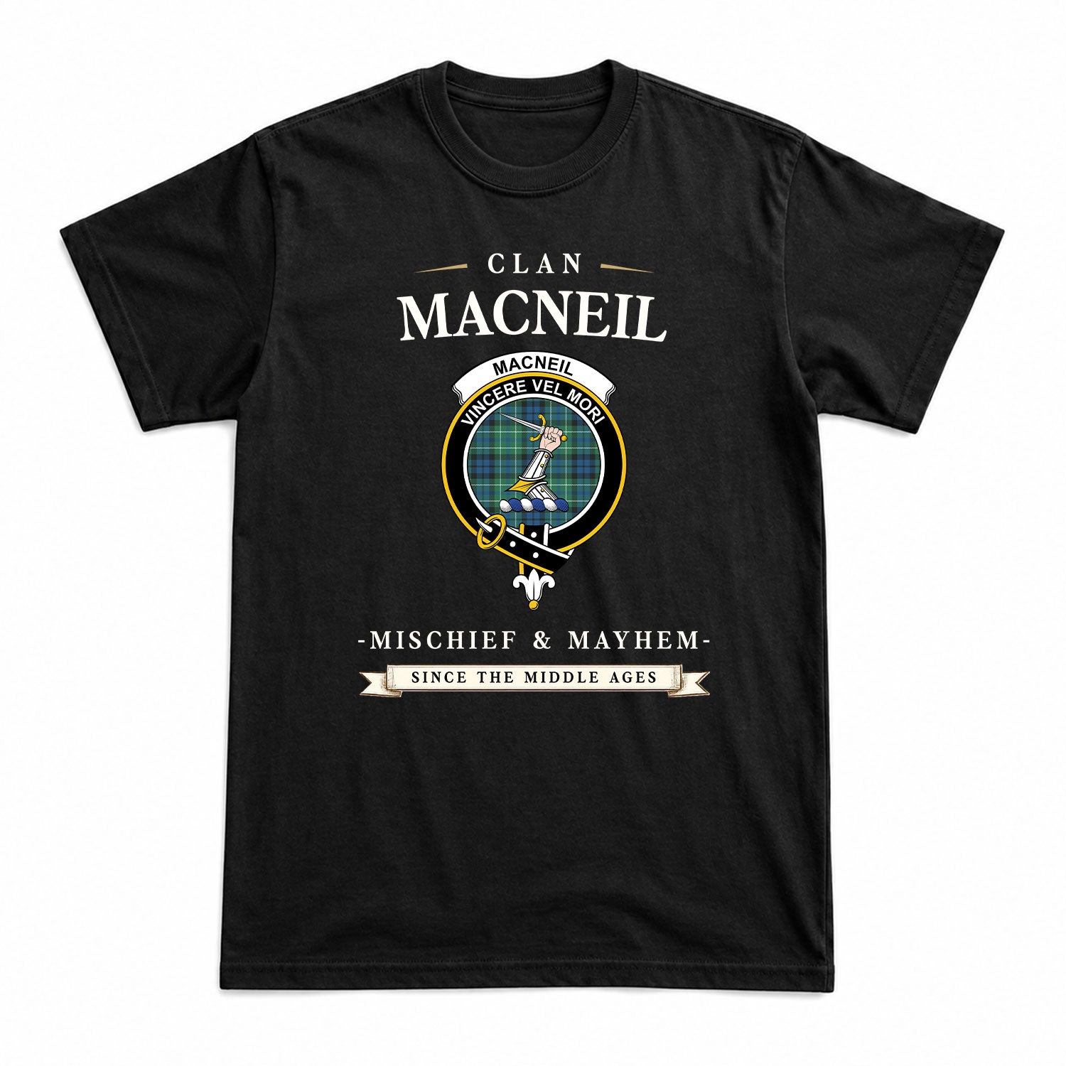 MacNeil of Colonsay Ancient Tartan Crest Mischief and Mayhem T-shirt