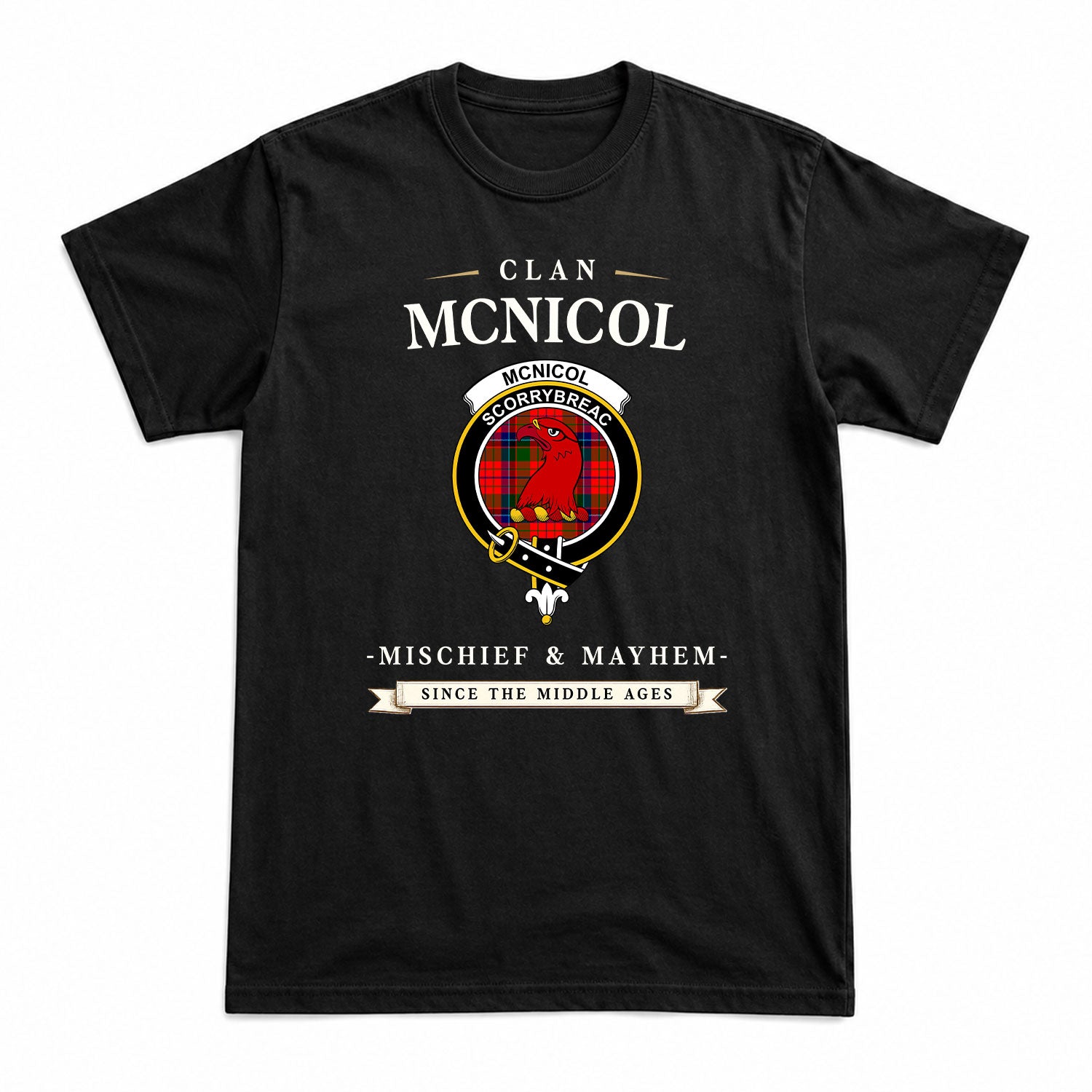 McNicol (of Scorrybreac) Tartan Crest Mischief and Mayhem T-shirt
