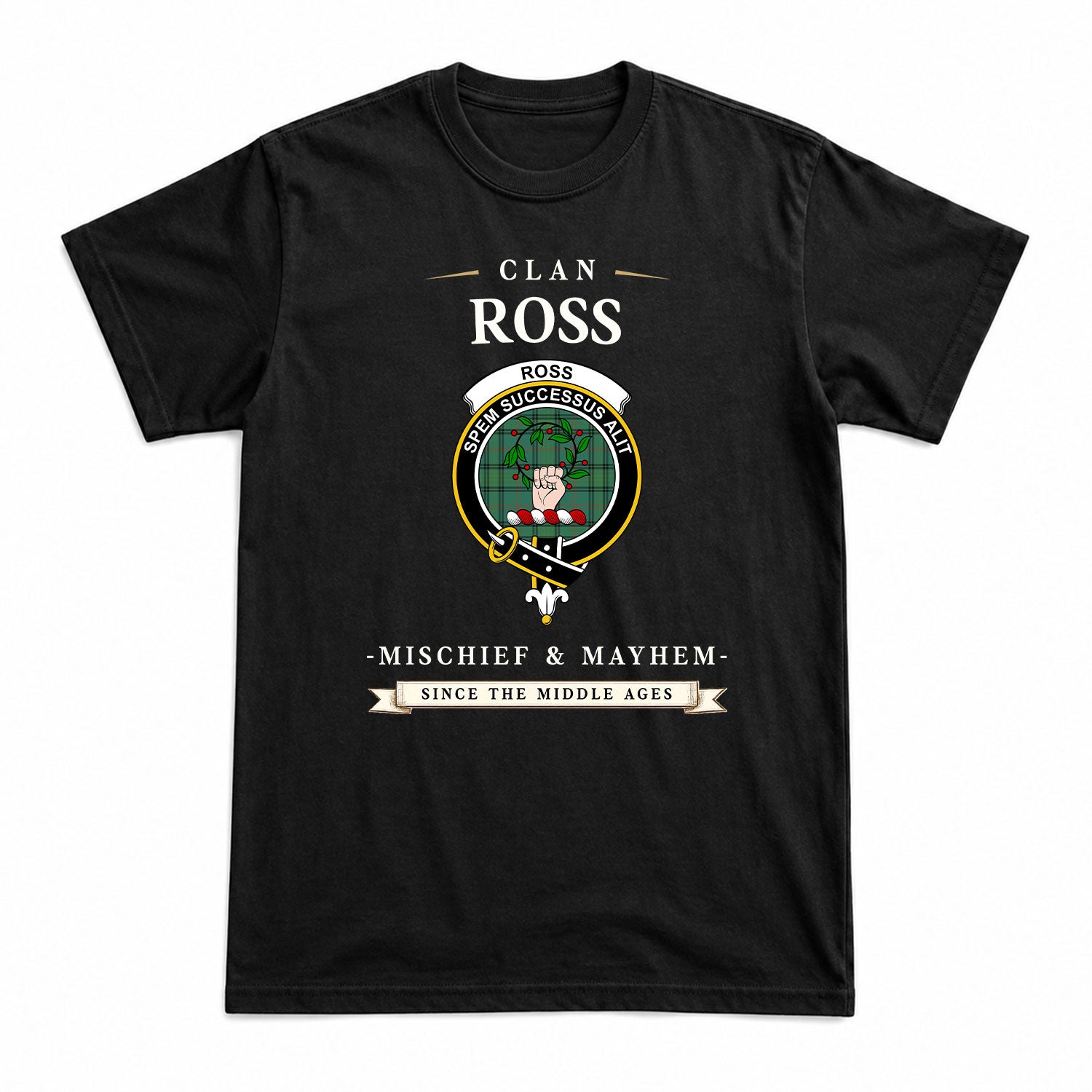 Ross Hunting Ancient Tartan Crest Mischief and Mayhem T-shirt