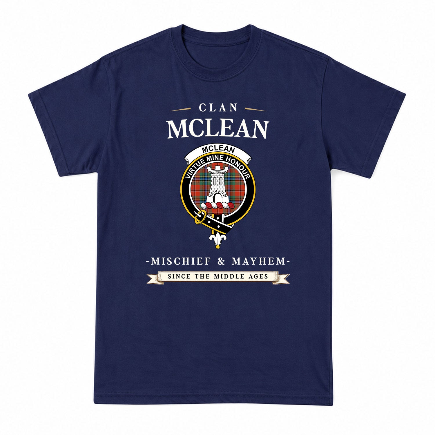 McLean of Duart Ancient Tartan Crest Mischief and Mayhem T-shirt