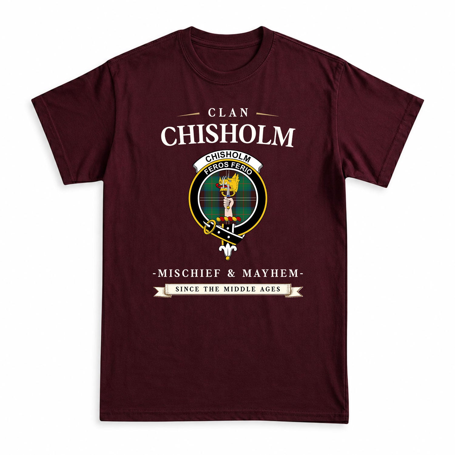 Chisholm Hunting Ancient Tartan Crest Mischief and Mayhem T-shirt