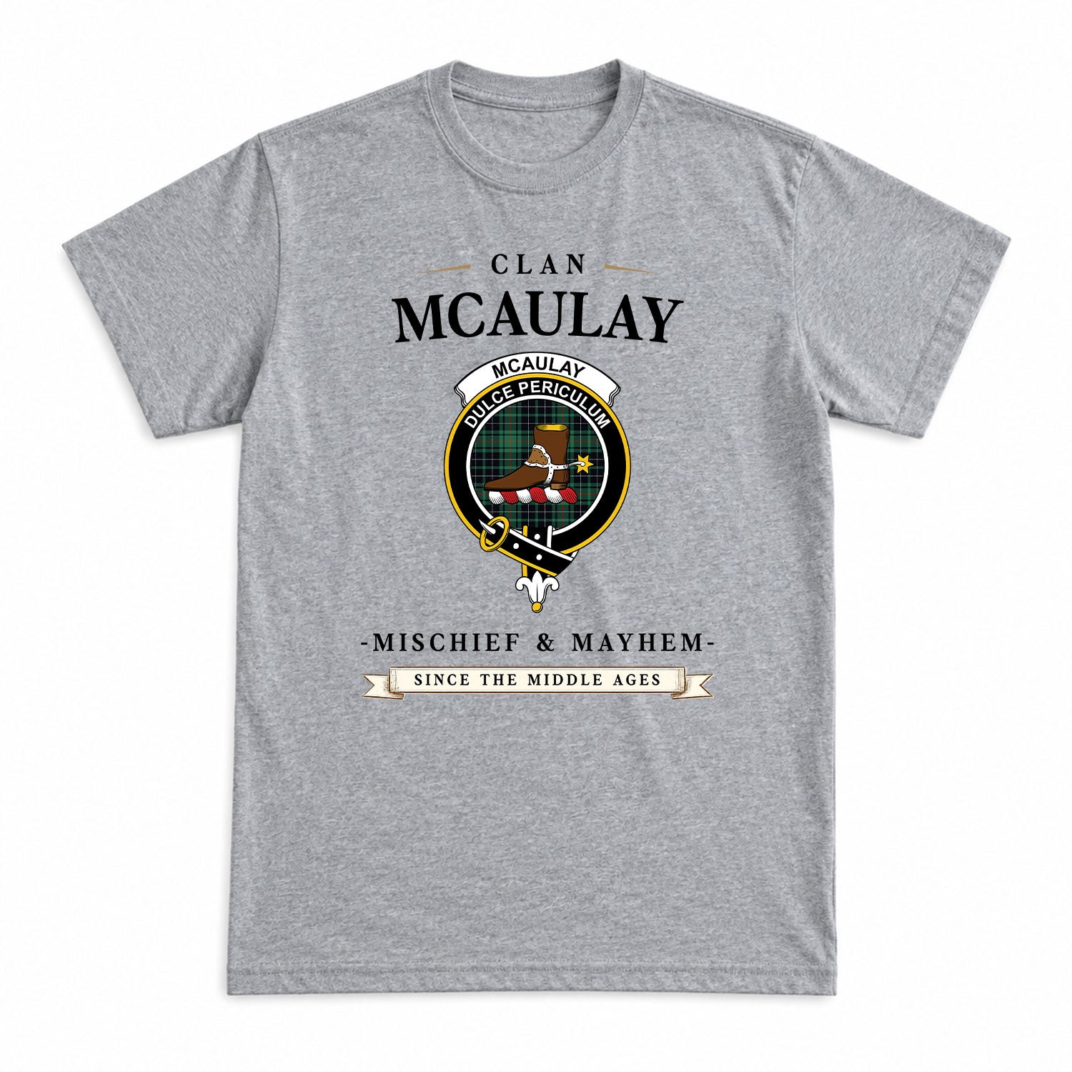 McAulay Hunting Ancient Tartan Crest Mischief and Mayhem T-shirt