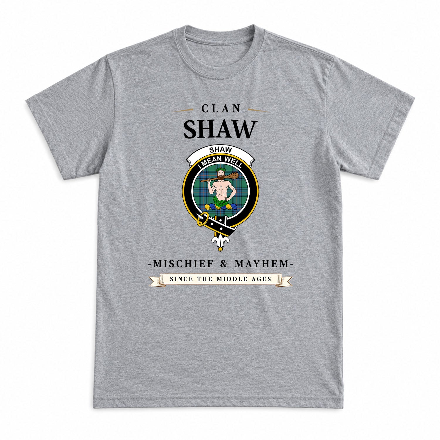 Shaw (of Sauchie) Ancient Tartan Crest Mischief and Mayhem T-shirt