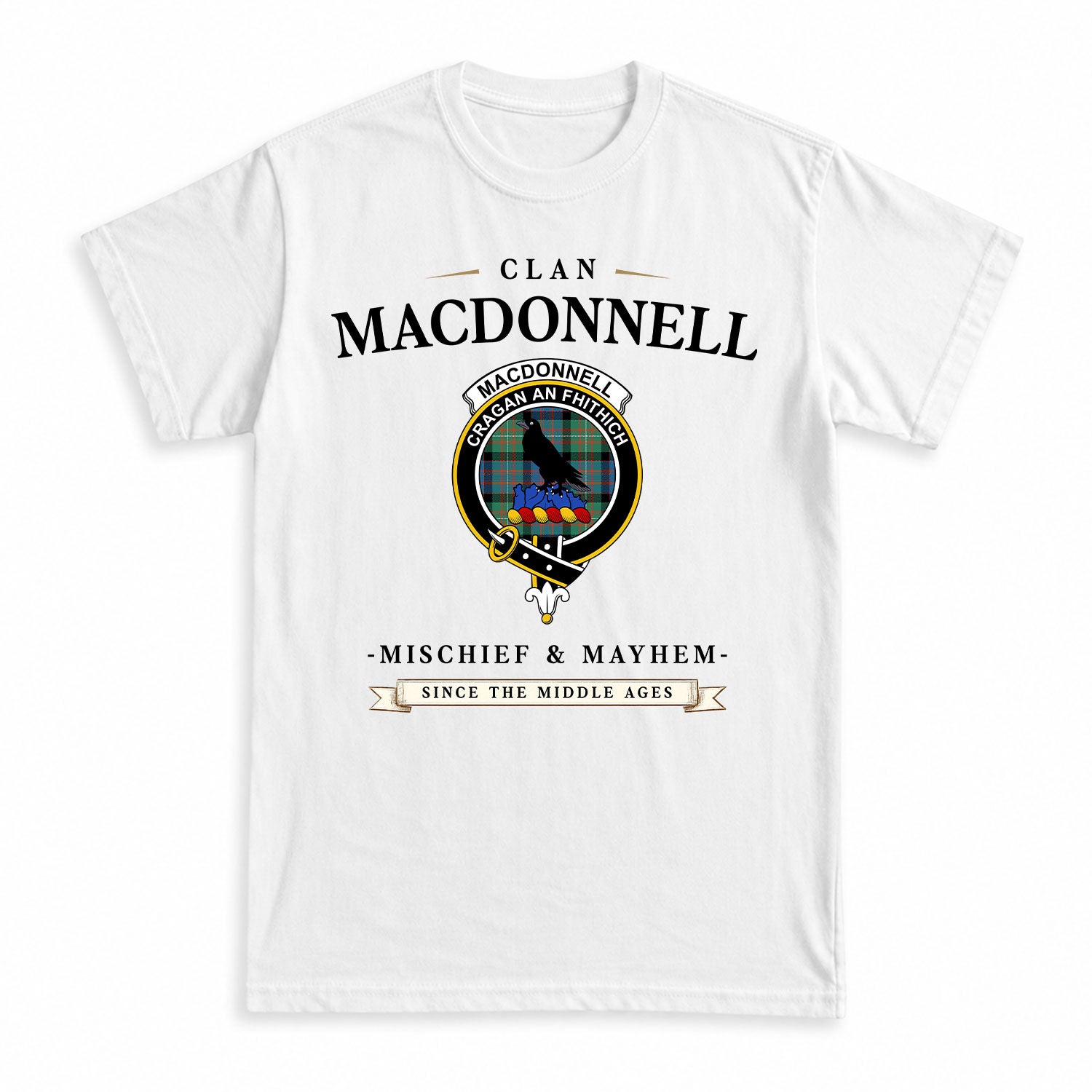 MacDonnell of Glengarry Ancient Tartan Crest Mischief and Mayhem T-shirt