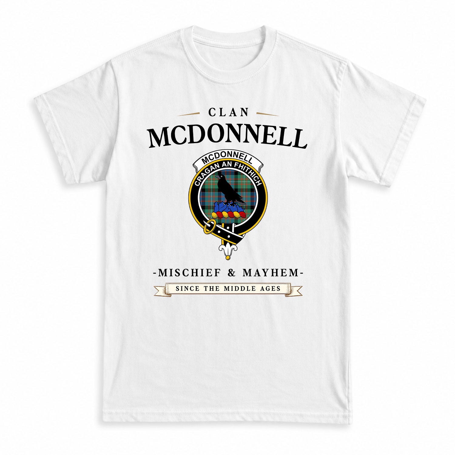 McDonnell of Glengarry Ancient Tartan Crest Mischief and Mayhem T-shirt
